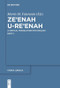 Ze'enah U-Re'enah by Morris Michael Faierstein, 9783110460322