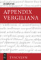 Appendix Vergiliana (Lateinisch - deutsch) (German Edition) by Fabian Zogg, Kai Brodersen, Niklas Holzberg, Regina Höschele, Thomas Gärtner, Kai Rupprecht, Sabine Seelentag, 9783110468052