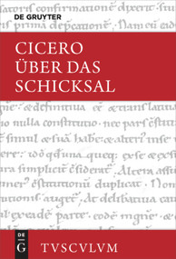 Über das Schicksal / De fato (Lateinisch - deutsch) (German Edition) - 9783110471182 by Marcus Tullius Cicero, Hermann Weidemann, 9783110471182