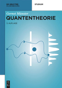 Quantentheorie (German Edition) by Gernot Münster, 9783110479959