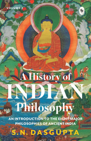 History of Indian Philosophy Vol. I , A by S. N. Dasgupta, 9789358566512