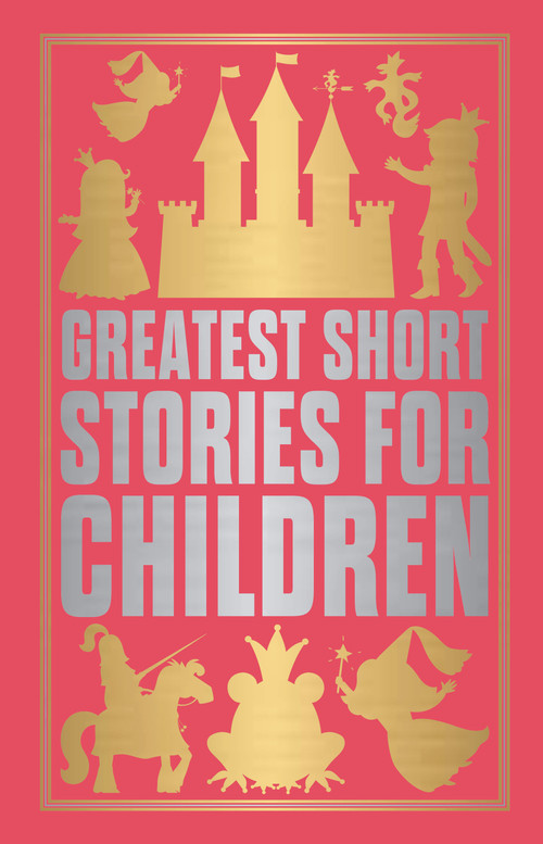 Greatest Short Stories for Children (Deluxe Hardbound Edition) by Various, 9789358566789