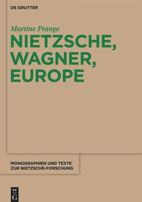 Nietzsche, Wagner, Europe by Martine Prange, 9783110481631