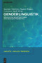 Genderlinguistik (Sprachliche Konstruktionen von Geschlechtsidentität) (German Edition) by Susanne Günthner, Dagmar Hüpper, Constanze Spieß, 9783110482102