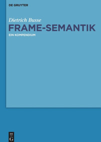Frame-Semantik (Ein Kompendium) (German Edition) by Dietrich Busse, 9783110482126