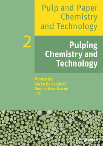 Pulping Chemistry and Technology by Monica Ek, Göran Gellerstedt, Gunnar Henriksson, 9783110483420