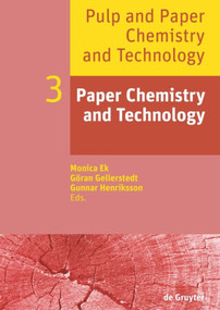 Paper Chemistry and Technology by Monica Ek, Göran Gellerstedt, Gunnar Henriksson, 9783110483437