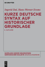 Kurze deutsche Syntax auf historischer Grundlage (German Edition) by Ingerid Dal, Hans-Werner Eroms, 9783110485042
