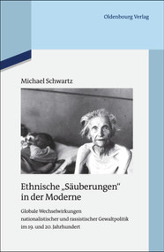 Ethnische "Säuberungen" in der Moderne (German Edition) by Michael Schwartz, 9783110485134