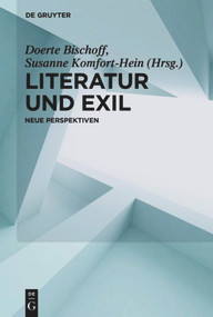 Literatur und Exil (Neue Perspektiven) (German Edition) by Doerte Bischoff, Susanne Komfort-Hein, 9783110486155