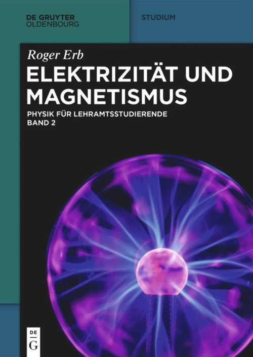 Elektrizität und Magnetismus (German Edition) by Roger Erb, 9783110495584