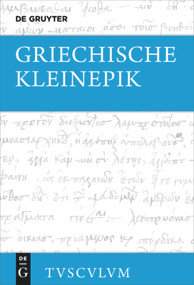 Griechische Kleinepik (Griechisch - deutsch) (German Edition) by Manuel Baumbach, Horst Sitta, Fabian Zogg, 9783110534207