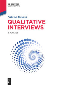Qualitative Interviews (German Edition) by Sabina Misoch, 9783110545869