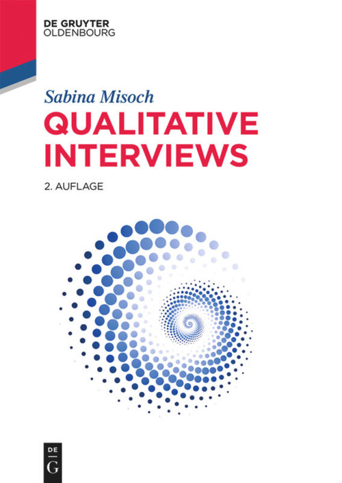 Qualitative Interviews (German Edition) by Sabina Misoch, 9783110545869