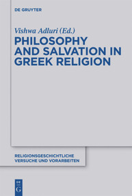 Philosophy and Salvation in Greek Religion by Vishwa Adluri, 9783110552140