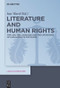 Literature and Human Rights (The Law, the Language and the Limitations of Human Rights Discourse) by Ian Ward, 9783110553024