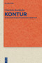 Kontur (Geschichte einer ästhetischen Denkfigur) (German Edition) by Charlotte Kurbjuhn, 9783110553611