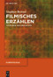 Filmisches Erzählen (Typologie und Geschichte) (German Edition) by Stephan Brössel, 9783110553628