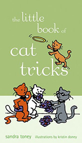 The Little Book of Cat Tricks - 9781630262150 by Sandra L. Toney, Kristin Doney, 9781630262150