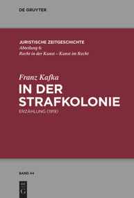 In der Strafkolonie (Erzählung (1919)) (German Edition) by Franz Kafka, Roberto Bartoli, Renate Werner, 9783110554199