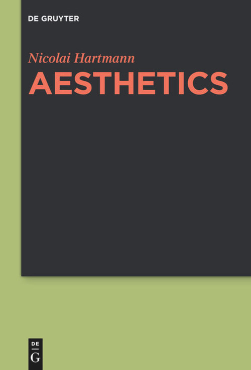 Aesthetics by Nicolai Hartmann, Eugene Kelly, Eugene Kelly, 9783110554434