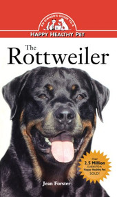 Rottweiler (An Owner's Guide to a Happy Healthy Pet) by Jean Forster, 9781620457368