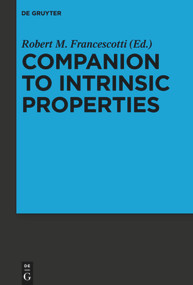 Companion to Intrinsic Properties by Robert M. Francescotti, 9783110554526