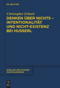Denken über nichts - Intentionalität und Nicht-Existenz bei Husserl (German Edition) by Christopher Erhard, 9783110554533