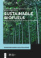 Sustainable Biofuels (An Ecological Assessment of the Future Energy) by Ajay Kumar Bhardwaj, Terenzio Zenone, Jiquan Chen, Higher Education Press, 9783110554663