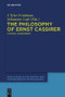 The Philosophy of Ernst Cassirer (A Novel Assessment) by J Tyler Friedman, Sebastian Luft, 9783110554779