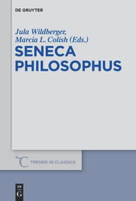 Seneca Philosophus by Jula Wildberger, Marcia L. Colish, 9783110554939