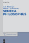 Seneca Philosophus by Jula Wildberger, Marcia L. Colish, 9783110554939