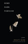Some Dark Familiar (Poems) by Julia C Alter, 9798989178490