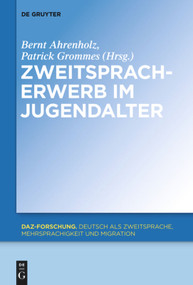 Zweitspracherwerb im Jugendalter (German Edition) by Bernt Ahrenholz, Patrick Grommes, 9783110555226