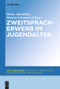 Zweitspracherwerb im Jugendalter (German Edition) by Bernt Ahrenholz, Patrick Grommes, 9783110555226