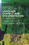Language Contact and Documentation / Contacto lingüístico y documentación by Bernard Comrie, Lucía Golluscio, 9783110555370