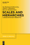 Scales and Hierarchies (A Cross-Disciplinary Perspective) by Ina Bornkessel-Schlesewsky, Andrej Malchukov, Marc D. Richards, 9783110555417