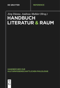 Handbuch Literatur & Raum (German Edition) by Jörg Dünne, Andreas Mahler, 9783110571851