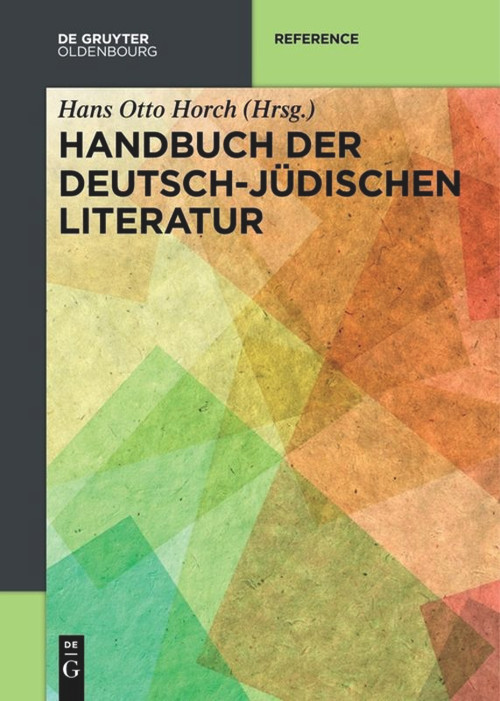 Handbuch der deutsch-jüdischen Literatur (German Edition) by Hans Otto Horch, 9783110577242