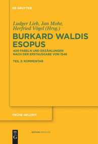 Burkard Waldis: Esopus (400 Fabeln und Erzählungen nach der Erstausgabe von 1548) (German Edition) by Ludger Lieb, Jan Mohr, Herfried Vögel, 9783110577846