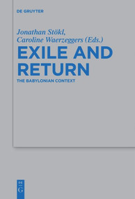 Exile and Return (The Babylonian Context) by Jonathan Stökl, Caroline Waerzeggers, 9783110578096
