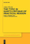 The Typic in Kant's "Critique of Practical Reason" (Moral Judgment and Symbolic Representation) by Adam Westra, 9783110578249