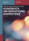 Handbuch Informationskompetenz (German Edition) by Wilfried Sühl-Strohmenger, Martina Straub, 9783110578300