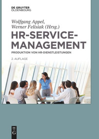 HR-Servicemanagement (Produktion von HR-Dienstleistungen) (German Edition) by Wolfgang Appel, Werner Felisiak, 9783110578515