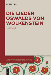 Die Lieder Oswalds von Wolkenstein (German Edition) - 9783110578638 by Burghart Wachinger, 9783110578638