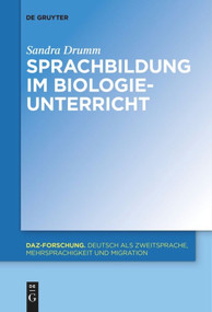 Sprachbildung im Biologieunterricht (German Edition) by Sandra Drumm, 9783110578850