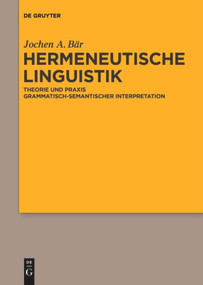 Hermeneutische Linguistik (Theorie und Praxis grammatisch-semantischer Interpretation) (German Edition) by Jochen A. Bär, 9783110579116