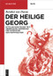 Der Heilige Georg (Mittelhochdeutscher Text, Übersetzung, Kommentar und Materialien zur Stofftradition) (German Edition) by Reinbot von Durne, Christian Buhr, Astrid Lembke, Michael R. Ott, 9783110579666