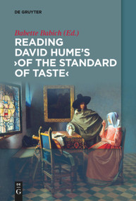 Reading David Hume's 'Of the Standard of Taste' by Babette Babich, 9783110585643