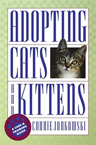Adopting Cats and Kittens (A Care and Training Guide) - 9781620458426 by Connie Jankowski, 9781620458426